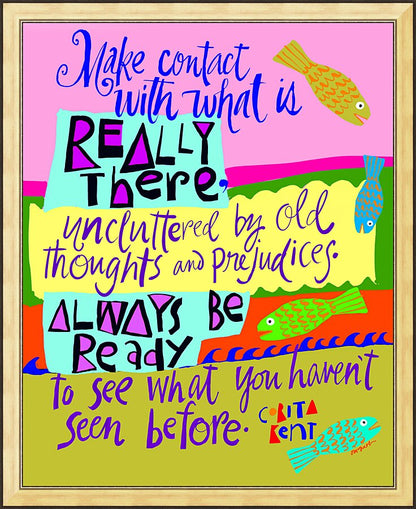 Wall Frame Gold - Make Contact With What is Really There by M. McGrath