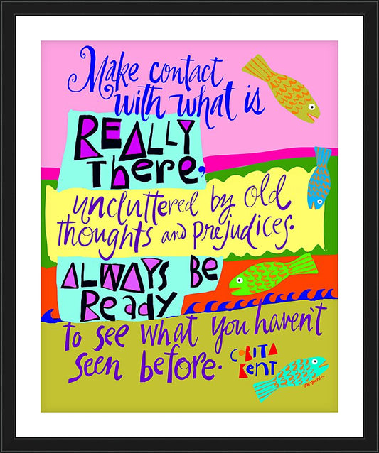 Wall Frame Black, Matted - Make Contact With What is Really There by M. McGrath
