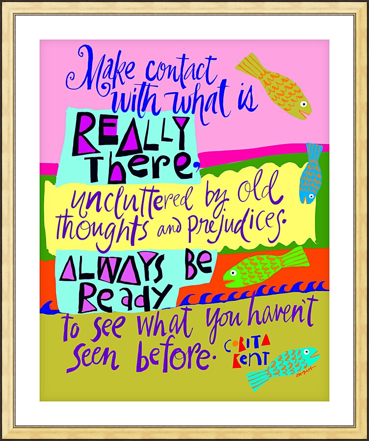 Wall Frame Gold, Matted - Make Contact With What is Really There by M. McGrath