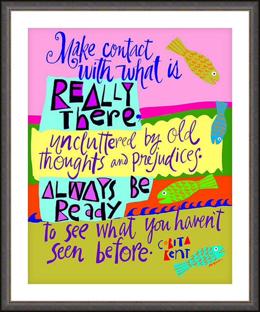 Wall Frame Espresso, Matted - Make Contact With What is Really There by M. McGrath