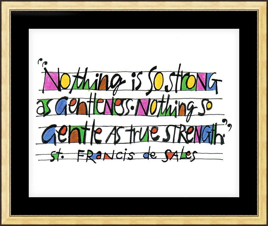 Wall Frame Gold, Matted - Nothing Is So Strong As Gentleness by Br. Mickey McGrath, OSFS - Trinity Stores