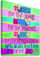 Canvas Print - Thanks for Taking Care of the Sick by M. McGrath