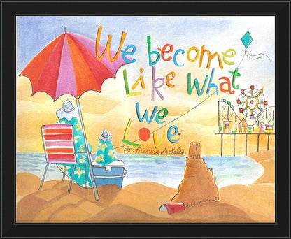 Wall Frame Black - We Become What We Love by Br. Mickey McGrath, OSFS - Trinity Stores