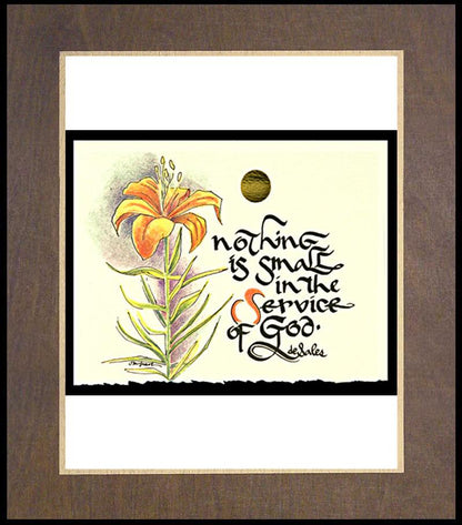 Nothing is Small - Wood Plaque Premium by Br. Mickey McGrath, OSFS - Trinity Stores