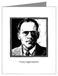 Custom Text Note Card - Bl. Franz Jägerstätter by J. Lonneman