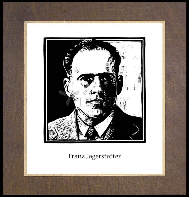 Bl. Franz Jägerstätter - Wood Plaque Premium