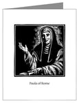 Custom Text Note Card - St. Paula of Rome by J. Lonneman