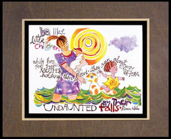 Wood Plaque Premium - Be Like Little Children by M. McGrath