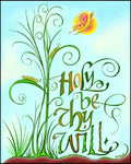 Wood Plaque - Holy Be Thy Will by M. McGrath