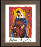 Wood Plaque Premium - Mary: Expect Miracles by M. McGrath