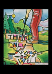 Holy Card - Golfer: Think Only of Living Today Well by M. McGrath