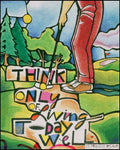 Wood Plaque - Golfer: Think Only of Living Today Well by M. McGrath