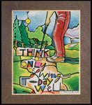 Wood Plaque Premium - Golfer: Think Only of Living Today Well by M. McGrath