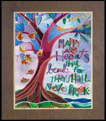 Wood Plaque Premium - Happy Are Hearts That Bend by M. McGrath