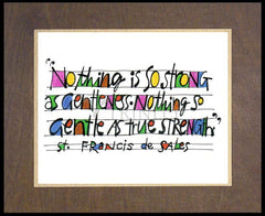 Wood Plaque Premium - Nothing Is So Strong As Gentleness by M. McGrath