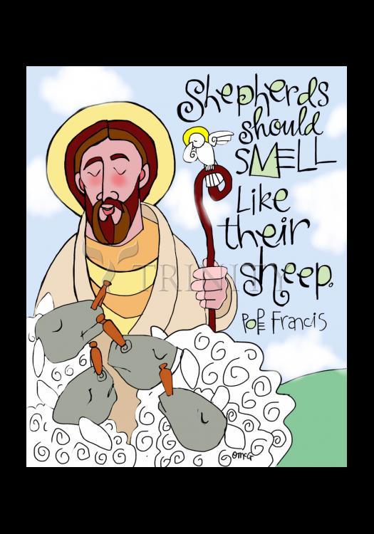 Shepherds Should Smell Like Their Sheep - Holy Card