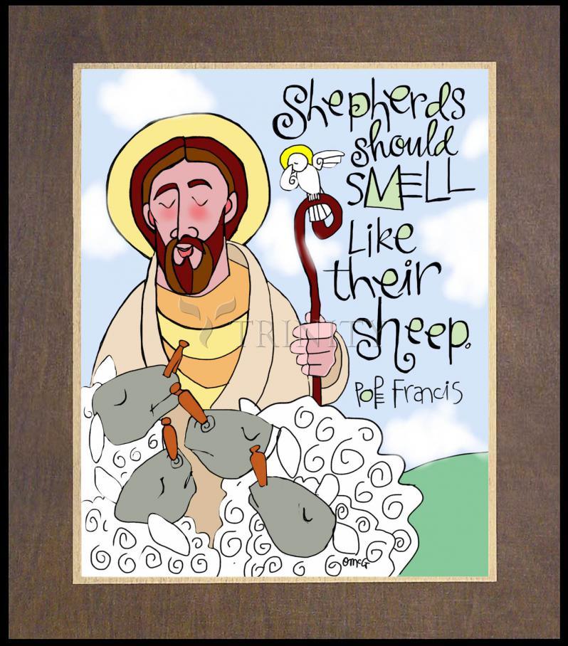 Shepherds Should Smell Like Their Sheep - Wood Plaque Premium