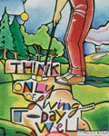 Giclée Print - Golfer: Think Only of Living Today Well by M. McGrath