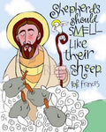 Giclée Print - Shepherds Should Smell Like Their Sheep by M. McGrath